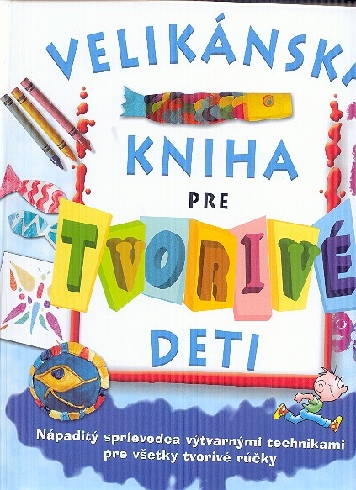 VELIKANSKA KNIHA PRE TVORIVE DETI