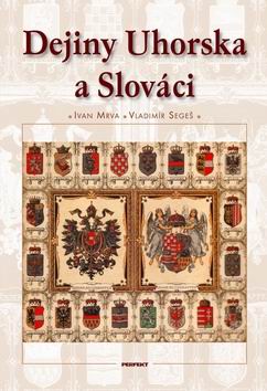DEJINY UHORSKA A SLOVACI