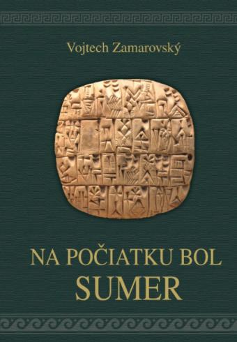 NA POCIATKU BOL SUMER