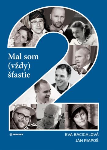 MAL SOM (VZDY) STASTIE 2
