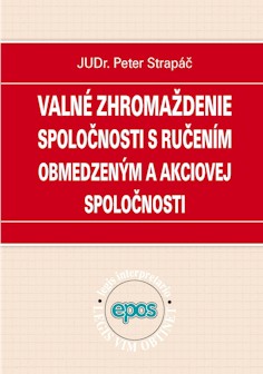 VALNE ZHROMAZDENIE SPOLOCNOSTI S RUCENIM OBMEDZENYM A AKCIOVEJ SPOLOCNOSTI