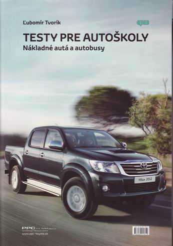 TESTY PRE AUTOSKOLY - NAKLADNE AUTA A AUTOBUSY