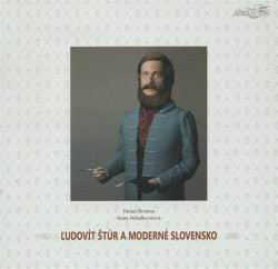 LUDOVIT STUR A MODERNE SLOVENSKO