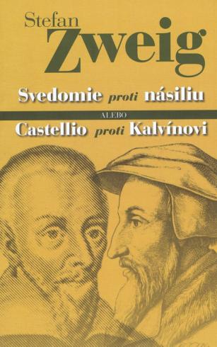 SVEDOMIE PROTI NASILIU ALEBO CASTELLIO PROTI KALVINOVI