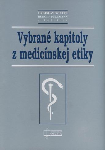 VYBRANE KAPITOLY Z MEDICINSKEJ ETIKY