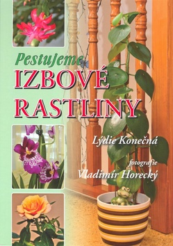 PESTUJEME IZBOVE RASTLINY