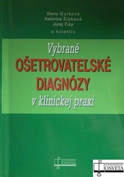 VYBRANE OSETROVATELSKE DIAGNOZY V KLINICKEJ PRAXI