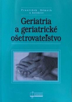 GERIATRIA A GERIATRICKE OSETROVATELSTVO