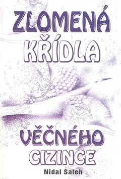 ZLOMENA KRIDLA VECNEHO CIZINCE