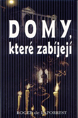 DOMY, KTERE ZABIJEJI