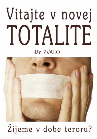 VITAJTE V NOVEJ TOTALITE