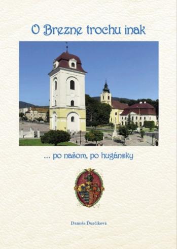 O BREZNE TROCHU INAK ... PO NASOM, PO HUGANSKY
