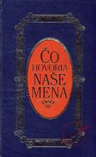 CO HOVORIA NASE MENA - MODRA