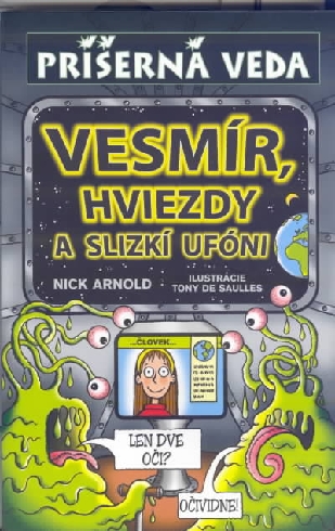 VESMIR, HVIEZDY A SLIZKI UFONI - PRISERNA VEDA