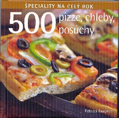 500 PIZZE, CHLEBY, POSUCHY