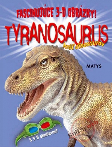 FASCINUJUCE 3-D OBRAZKY! - TYRANOSAURUS