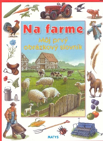 NA FARME - MOJ PRVY OBRAZKOVY SLOVNIK