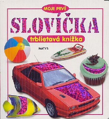 MOJE PRVE SLOVICKA TRBLIETAVA KNIZKA