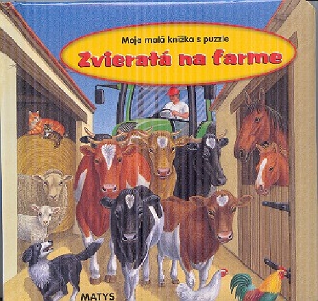 ZVIERATA NA FARME - MOJA MALA KNIZKA S PUZZLE