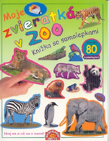 MOJE ZVIERATKA V ZOO KNIZKA SO SAMOLEPKAMI