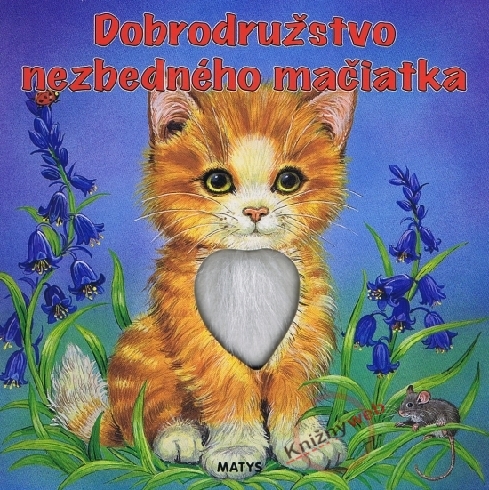 DOBRODRUZSTVO NEZBEDNEHO MACIATKA