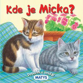 KDE JE MICKA? - POTIAHNI A UVIDIS!