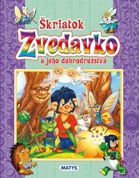 SKRIATOK ZVEDAVKO A JEHO DOBRODRUZSTVA