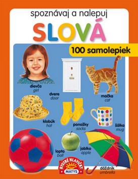 SPOZNAVAJ A NALEPUJ SLOVA 100 SAMOLEPIEK
