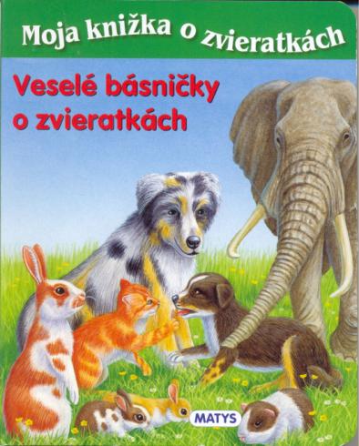 MOJA KNIZKA O ZVIERATKACH - VESELE BASNICKY O ZVIERATKACH