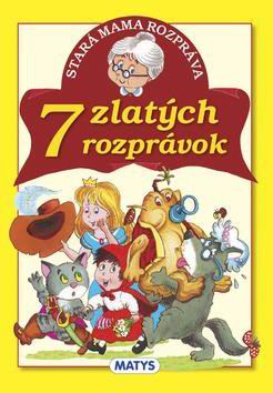 STARA MAMA ROZPRAVA 7 ZLATYCH ROZPRAVOK