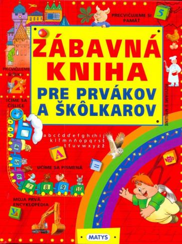 ZABAVNA KNIHA PRE PRVAKOV A SKOLKAROV