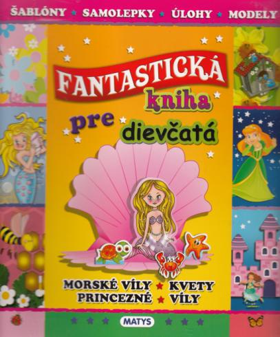 FANTASTICKA KNIHA PRE DIEVCATA