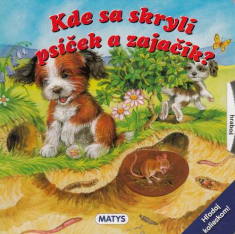 KDE SA SKRYLI PSICEK A ZAJACIK?