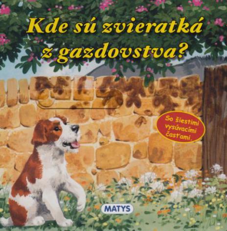 KDE SU ZVIERATKA Z GAZDOVSTVA?