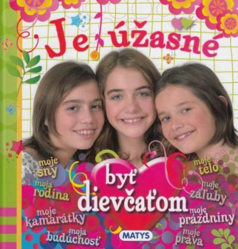 JE UZASNE BYT DIEVCATOM