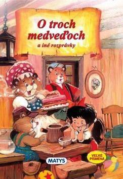 O TROCH MEDVEDOCH A INE ROZPRAVKY