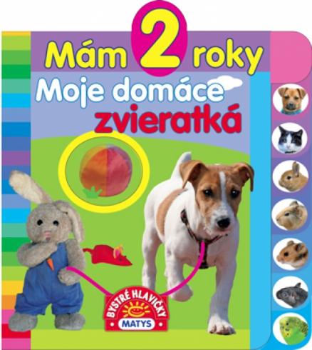 MAM 2 ROKY - MOJE DOMACE ZVIERATKA