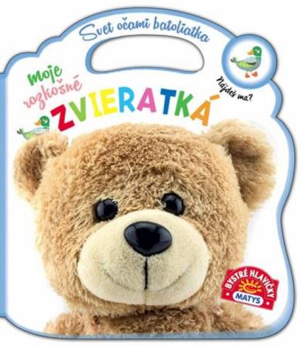 SVET OCAMI BATOLIATKA - MOJE ROZKOSNE ZVIERATKA