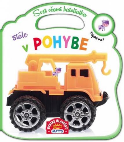 SVET OCAMI BATOLIATKA - STALE V POHYBE