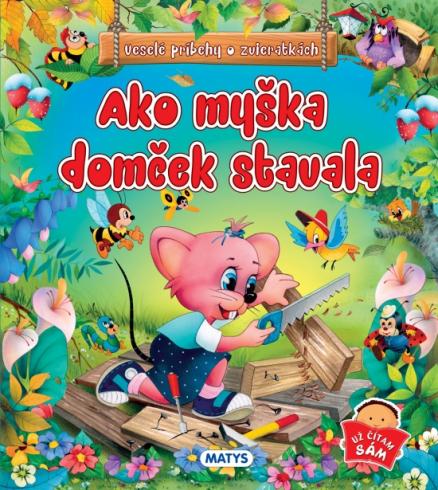 AKO MYSKA DOMCEK STAVALA