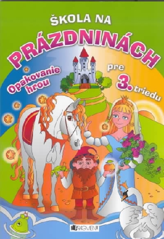 SKOLA NA PRAZDNINACH PRE 3. TRIEDU