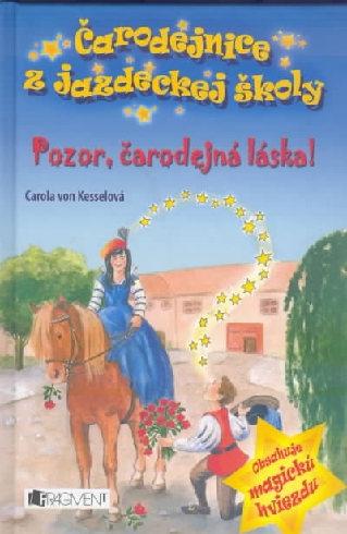 CARODEJNICE Z JAZDECKEJ SKOLY - POZOR, CARODEJNA LASKA!