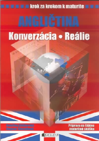 KROK ZA KROKOM K MATURITE - ANGLICTINA KONVERZACIA - REALIE