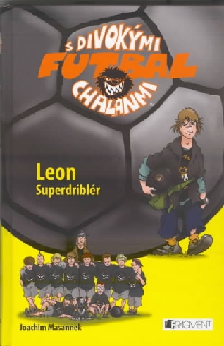 FUTBAL S DIVOKYMI CHALANMI - LEON SUPERDRIBLER