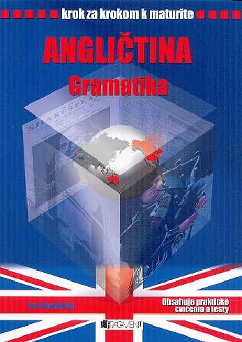 KROK ZA KROKOM K MATURITE ANGLICTINA GRAMATIKA