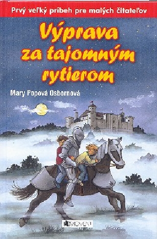 VYPRAVA ZA TAJOMNYM RYTIEROM