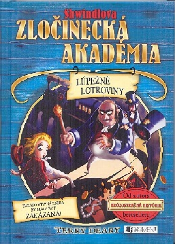 SHWINDLOVA ZLOCINECKA AKADEMIA LUPEZNE LOTROVINY