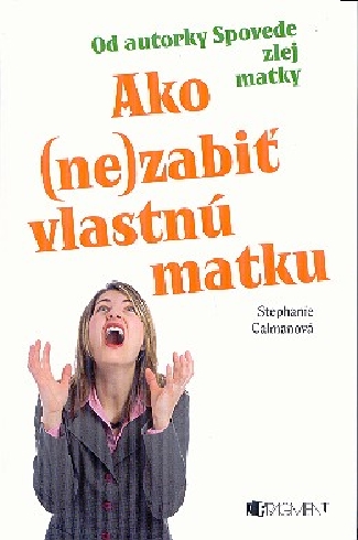 AKO (NE)ZABIT VLASTNU MATKU