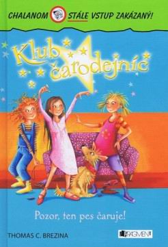 KLUB CARODEJNIC POZOR, TEN PES CARUJE!