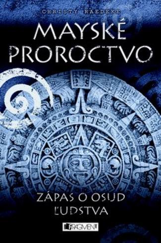 MAYSKE PROROCTVO ZAPAS O OSUD LUDSTVA